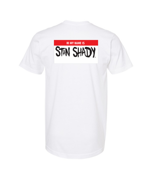 Stan Shady - Hi My Name Is (2 Sided) - White T-Shirt