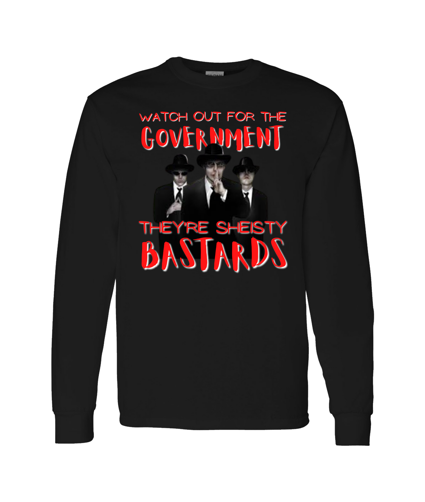 UFO...No! Podcast - Shiesty Goverment Bastards - Black Long Sleeve T